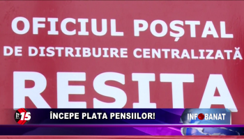 Începe plata pensiilor!