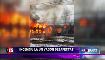 Incendiu la un vagon dezafectat