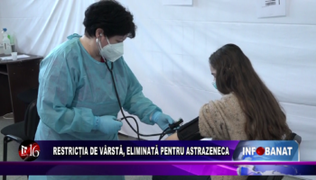 Restricția de vârstă, eliminată pentru AstraZeneca