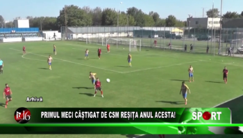 Primul meci câștigat de CSM Reșița anul acesta!