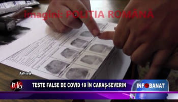 Teste false de covid 19 în Caraș-Severin