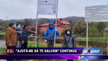 “Ajută-ne să te salvăm” continuă