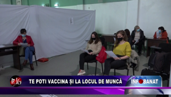 Te poți vaccina și la locul de muncă