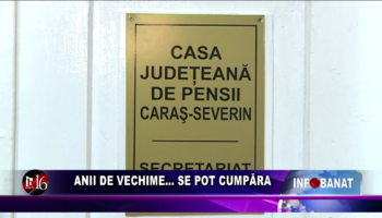 Anii de vechime…   se pot cumpăra