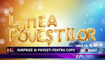 Surprize și povești pentru copii