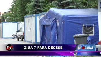 Ziua 7 fără decese