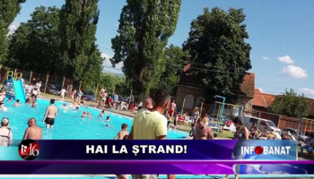 Hai la ștrand!