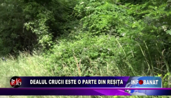 Dealul Crucii este o parte din Reșița