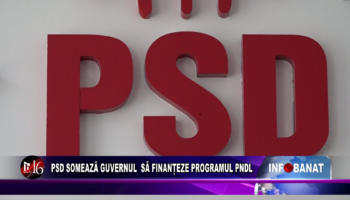 PSD somează Guvernul să finanțeze programul PNDL