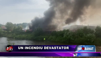 Un incendiu devastator