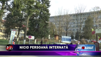 Nicio persoană internată