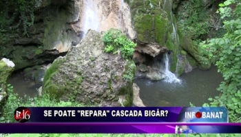 Se poate “repara” cascada Bigăr?