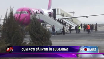 Cum poți să intri în Bulgaria?