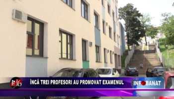 Încă trei profesori au promovat examenul