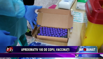 Aproape 180 de copii, vaccinați