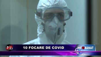 10 focare de covid