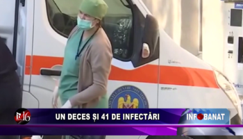 Un deces și 41 de infectări