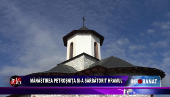 Mănăstirea Petroșnița și-a sărbătorit hramul