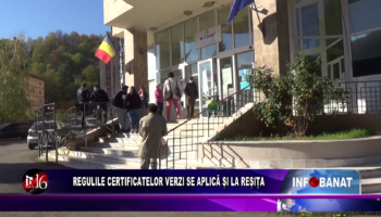 Regulile certificatelor verzi se aplică și la Reșița