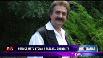 Petrică Mâțu Stoian a plecat…    din Reșița