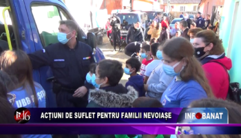 Acțiuni de suflet pentru familii nevoiașe