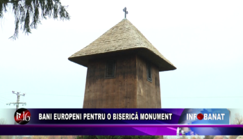 Bani europeni pentru o biserică monument