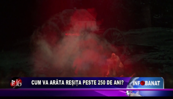 Cum va arăta Reșița peste 250 de ani?