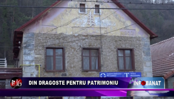 Din dragoste pentru patrimoniu