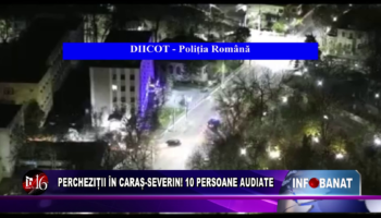 Percheziții în Caraș Severin! 10 persoane audiate