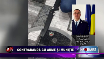 CONTRABANDĂ CU ARME ȘI MUNIȚIE