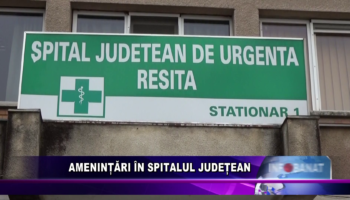 Amenințări în Spitalul Județean