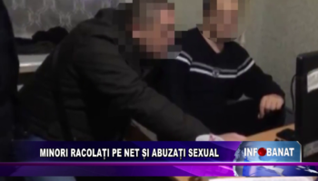 Minori racolați pe net și abuzați sexual