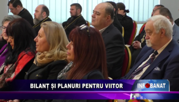 Bilanț și planuri pentru viitor