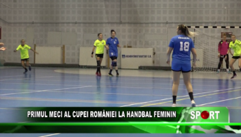 Primul meci al Cupei României la handbal feminin