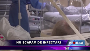 Nu scăpăm de infectări