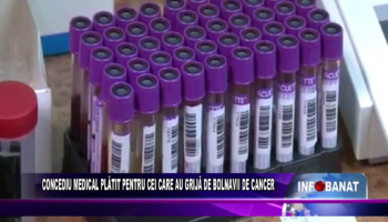 Concediu medical plătit pentru cei care au grjjă de bolnavii de cancer