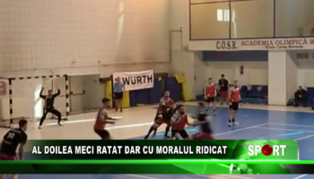 Al doilea meci ratat dar cu moralul ridicat