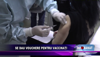 Se dau vouchere pentru vaccinați