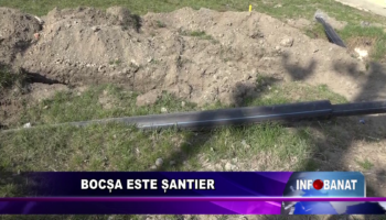 Bocșa este șantier