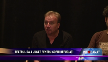 Teatrul DA a jucat pentru copiii refugiați