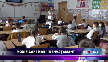 Modificări mari în învățământ