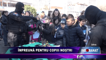 Împreună pentru copiii noștri