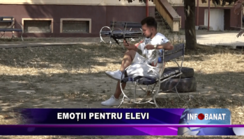 Emoții pentru elevi