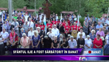 Sfântul Ilie a fost sărbătorit în Banat