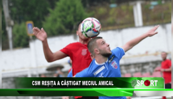 CSM Reșița a câștigat meciul amical