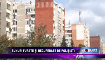 Bunuri furate și recuperate de polițiști