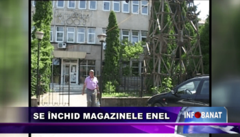 SE ÎNCHID MAGAZINELE ENEL