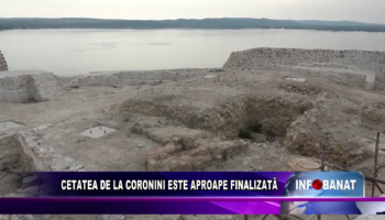 CETATEA DE LA CORONINI ESTE APROAPE FINALIZATĂ