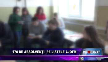 170 de absolvenți, pe listele AJOFM