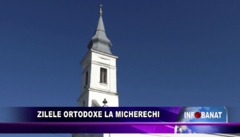 Zilele ortodoxe la Micherechi